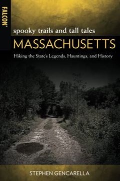 portada Spooky Trails and Tall Tales Massachusetts: Hiking the State'S Legends, Hauntings, and History (en Inglés)