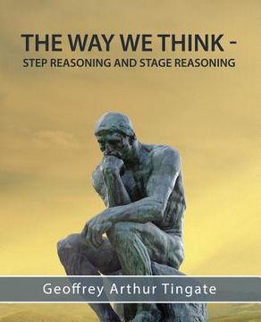 portada The Way We Think: Step Reasoning & Stage Reasoning (en Inglés)