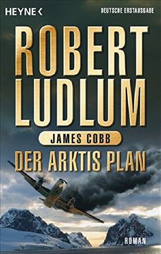 portada Der Arktis-Plan: Roman (Covert One, Band 7) [Paperback] Ludlum, Robert; Cobb, James and Gnade, Ursula (in German)