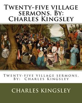 portada Twenty-five village sermons. By: Charles Kingsley (en Inglés)