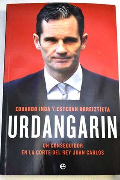 portada Urdangarin : un conseguidor en la corte del rey Juan Carlos
