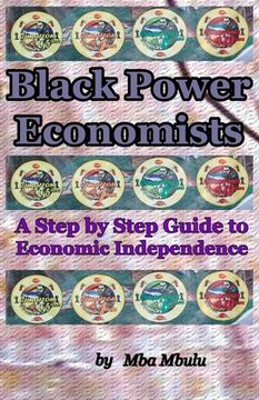 portada Black Power Economists: A Step by Step Guide to Economic Independence (in English)
