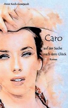 portada Caro auf der Suche Nach dem Glück (in German)