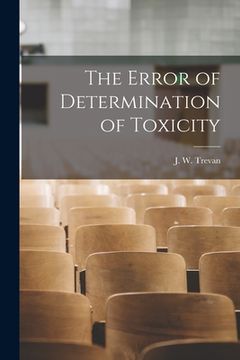 portada The Error of Determination of Toxicity (in English)