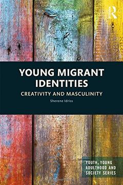 portada Young Migrant Identities: Creativity and Masculinity (Youth, Young Adulthood and Society)