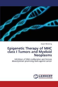 portada Epigenetic Therapy of Mhc Class I Tumors and Myeloid Neoplasms