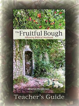 portada the fruitful bough: affirming biblical manhood teacher's guide (en Inglés)
