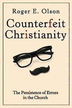 portada Counterfeit Christianity: The Persistence of Errors in the Church 