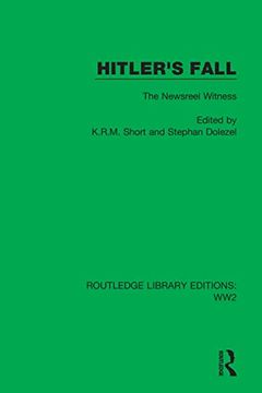 portada Hitler's Fall: The Newsreel Witness (Routledge Library Editions: Ww2) (en Inglés)
