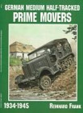 portada German Medium Half-Tracked Prime Movers 1934-1945 (Schiffer Military History)
