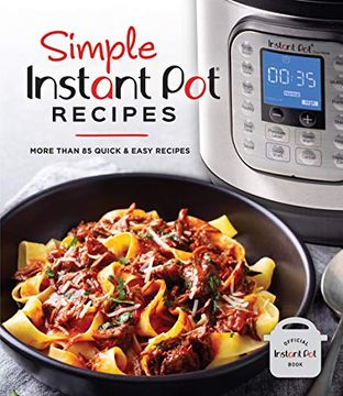 portada Simple Instant pot Recipes: More Than 85 Quick & Easy Recipes (en Inglés)