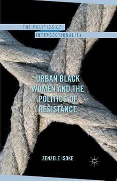 portada Urban Black Women and the Politics of Resistance (en Inglés)