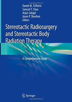 portada Stereotactic Radiosurgery and Stereotactic Body Radiation Therapy: A Comprehensive Guide 