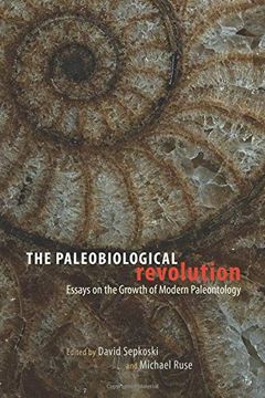 portada The Paleobiological Revolution: Essays on the Growth of Modern Paleontology (en Inglés)