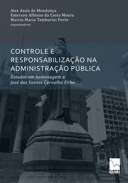 portada Controle E Responsabilização Na Administração Pública: Estudos em homenagem a José dos Santos Carvalho Filho (en Portugués)