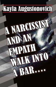 portada A Narcissist and an Empath Walk Into a Bar.... (en Inglés)