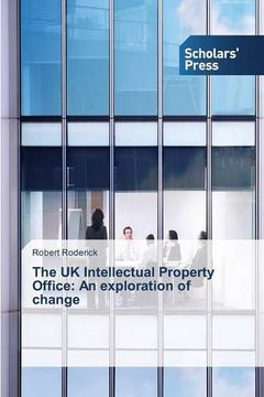 portada The UK Intellectual Property Office: An exploration of change