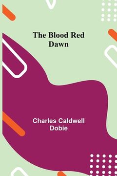portada The Blood Red Dawn (in English)