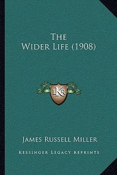 portada the wider life (1908)
