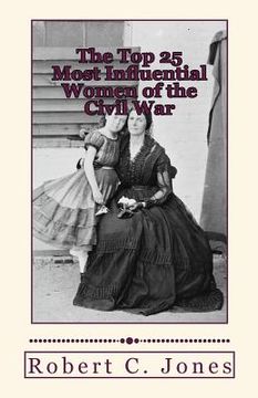portada the top 25 most influential women of the civil war (en Inglés)