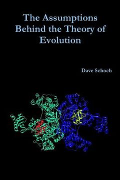 portada The Assumptions Behind the Theory of Evolution