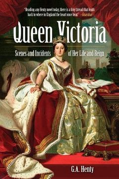 portada Queen Victoria: Scenes and Incidents of Her Life and Reign