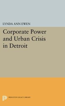 portada Corporate Power and Urban Crisis in Detroit (Princeton Legacy Library) (en Inglés)