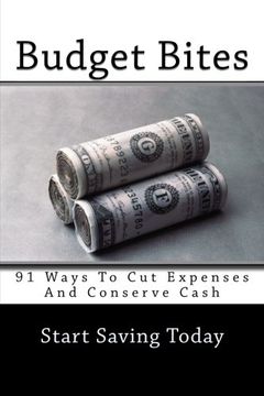 portada Budget Bites: 91 Ways To Cut Expenses And Conserve Cash