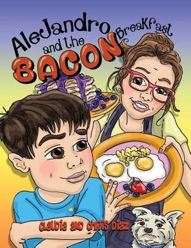 portada Alejandro and the Bacon Breakfast (en Inglés)