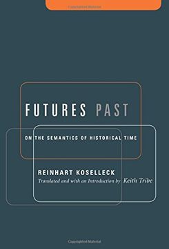 portada Futures Past: On the Semantics of Historical Time (Studies in Contemporary German Social Thought. ) (in English)
