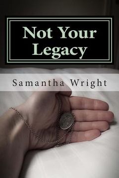 portada Not Your Legacy (en Inglés)
