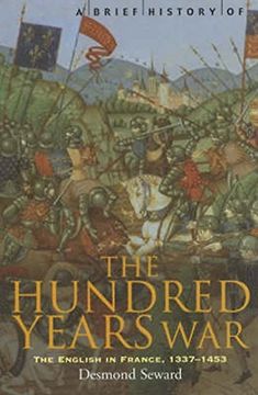 portada A Brief History of the Hundred Years War: The English in France, 1337-1453 (Brief Histories)