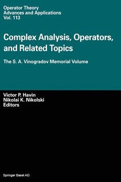 portada Complex Analysis, Operators, and Related Topics: The S. A. Vinogradov Memorial Volume (en Inglés)