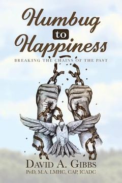 portada Humbug To Happiness: Breaking The Chains of the Past (in English)