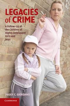 portada Legacies of Crime Paperback (Cambridge Studies in Criminology) (en Inglés)