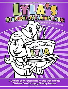 portada Lyla's Birthday Coloring Book Kids Personalized Books: A Coloring Book Personalized for Lyla That Includes Children's cut out Happy Birthday Posters (en Inglés)
