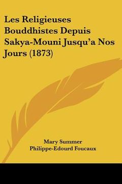 portada les religieuses bouddhistes depuis sakya-mouni jusqu'a nos jours (1873) (en Inglés)
