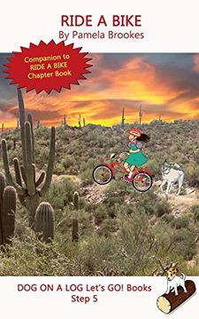portada Ride a Bike: Systematic Decodable Books for Phonics Readers and Folks With a Dyslexic Learning Style: Volume 23 (Dog on a log Let's go! Books) 