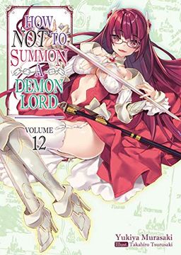 portada How not to Summon a Demon Lord: Volume 12 (How not to Summon a Demon Lord (Light Novel)) (en Inglés)