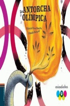 portada la antorcha olimpica/ the olympic torch