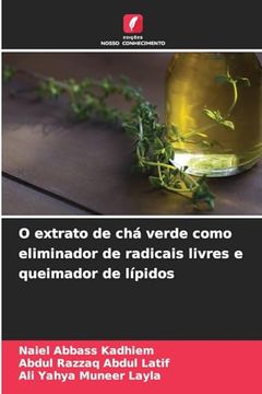 portada O Extrato de chá Verde Como Eliminador de Radicais Livres e Queimador de Lípidos (en Portugués)
