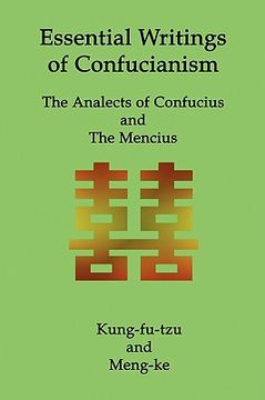 portada essential writings of confucianism: the analects of confucius and the mencius