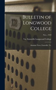 portada Bulletin of Longwood College: Alumnae News, Farmville, Va.; Nov., 1959