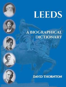 portada Leeds: A Biographical Dictionary (en Inglés)