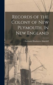 portada Records of the Colony of New Plymouth, in New England (in English)