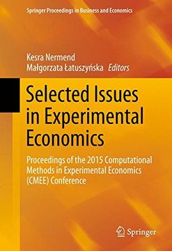 portada Selected Issues in Experimental Economics: Proceedings of the 2015 Computational Methods in Experimental Economics (CMEE) Conference (Springer Proceedings in Business and Economics)