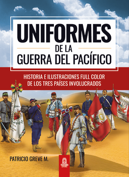 portada Uniformes de la Guerra del Pacífico 1879-1884