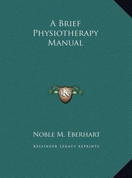 portada a brief physiotherapy manual (en Inglés)