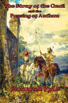 portada The Story of the Grail and the Passing of Arthur (en Inglés)