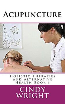 portada Acupuncture: Volume 1 (Holistic Therapies and Alternative Health) (en Inglés)